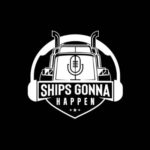 Ships Gonna Happen Podcast